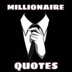 millionaire saying quotes/mill