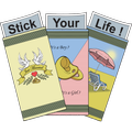 Stick Your Life