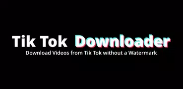 Descargador para Tik Tok - Sin marca de agua