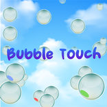 Bubble Touch - By Gus Wieka