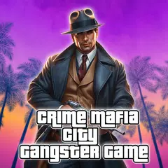 Crime Mafia City Gangster Game アプリダウンロード