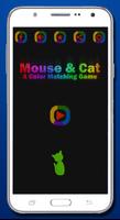 Mouse & Cat - A Color Matching poster