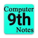 9th Class Computer Science (Complete Notes) 2019