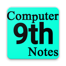 9th Class Computer Science (Complete Notes) 2019 aplikacja
