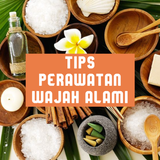 ikon Tips Perawatan Wajah Alami