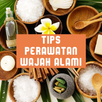 Tips Perawatan Wajah Alami APK