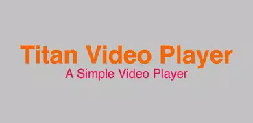 Titan Video Player