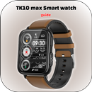 TK10 max Smartwatch Guide APK