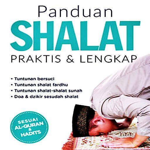 Tuntunan Sholat Lengkap + Doa