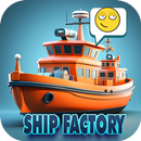 Ship Factory Idle Tycoon APK
