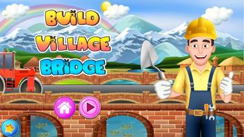 Build Village Bridge poster