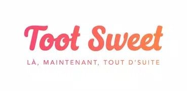 Toot Sweet - Sorties & bons pl