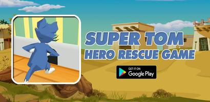 Super Tom Hero Rescue Game poster