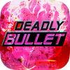 Deadly Bullet MOD