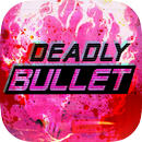 Deadly Bullet APK