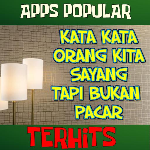 Android Için Kata Buat Orang Yang Kita Sayang Tapi Bukan Pacar Apk