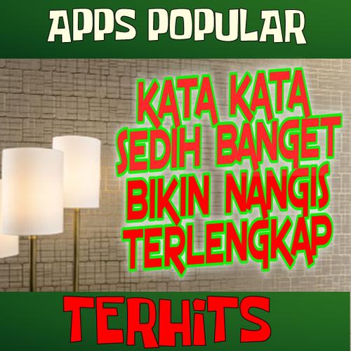 Kata Kata Sedih Banget Bikin Nangis Terlengkap For Android Apk