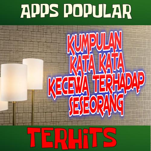 Kumpulan Kata Kata Kecewa Terhadap Seseorang Für Android