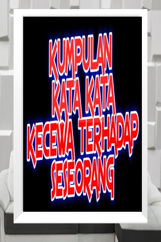 Kumpulan Kata Kata Kecewa Terhadap Seseorang Für Android