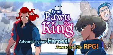 From Pawn to King - Idle RPG