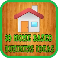 Скачать 30 Home Based Business Ideas APK