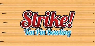 Strike! Ten Pin Bowling