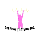 Get Fit or Di Trying LLC APK