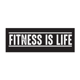FITNESS IS LIFE
