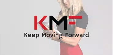 KEEP MOVING FORWARD KMF