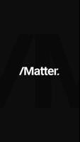 Matter poster