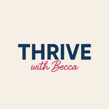 Thrive With Becca
