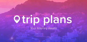 Trip Plans