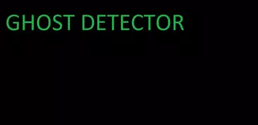 Ghost Detector + Camera