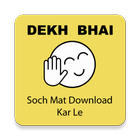 Dekh Bhai simgesi