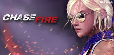 CHASE FIRE