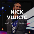 Nick Vujicic Speeches & Talks