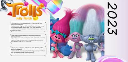 Trolls Jelly Match3 Plakat