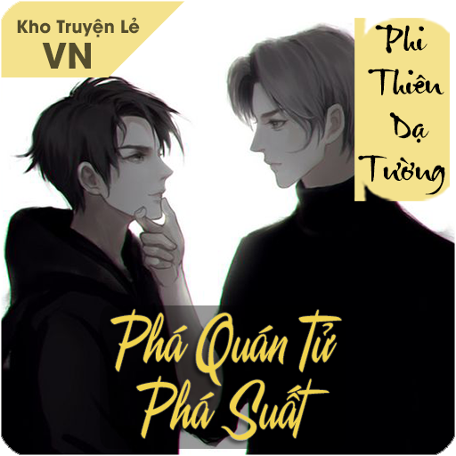 Phá Quán Tử Phá Suất - Đam Mỹ