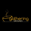 Gathering Grounds