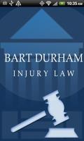 Bart Durham Injury Law poster