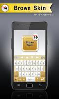 Brown Skin for TS Keyboard poster