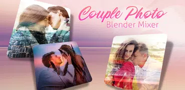 Couple Photo Blender Mixer