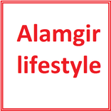 Alamgir lifestyle
