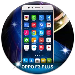 Theme for Oppo F3 Theme and Launcher Oppo F3 Plus アプリダウンロード