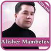 Alisher Mambetov qo'shiqlari