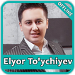 Elyor To`ychiyev qo'shiqlari