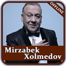 Mirzabek Xolmedov  qo'shiqlari APK