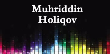 Muhriddin Holiqov qo'shiqlari