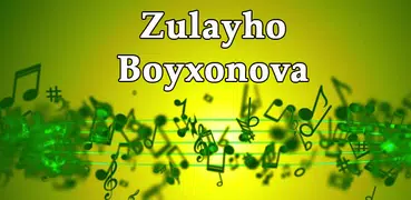 Zulayho Boyxonova qo'shiqlari