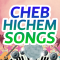 Cheb Hichem Songs